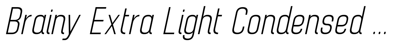 Brainy Extra Light Condensed Italic